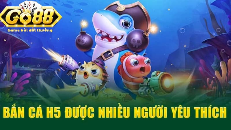 Giới thiệu sự hấp dẫn trong game bắn cá H5