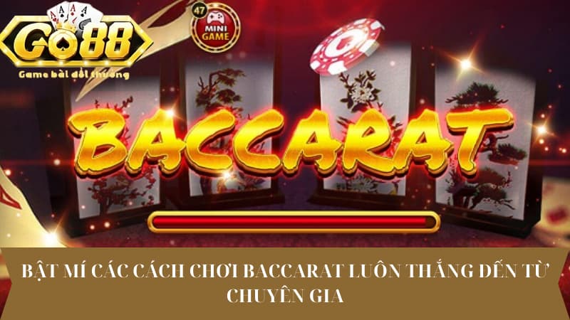 cách chơi baccarat luôn thắng